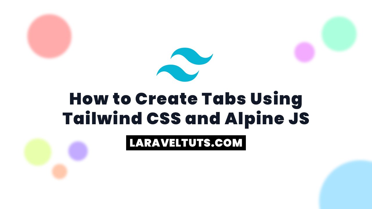 How to Create Tabs Using Tailwind CSS and Alpine JS