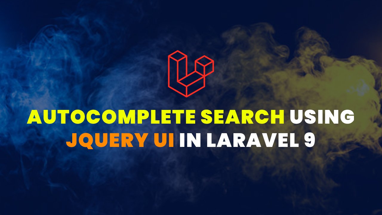 Autocomplete Search using jQuery UI in Laravel 9