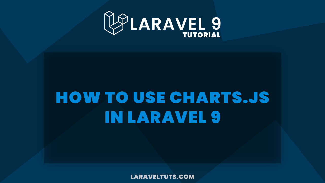 How to Use Charts.JS in Laravel 9