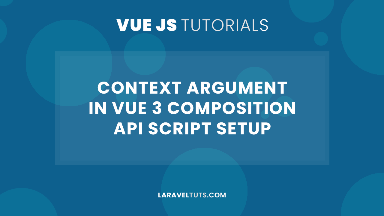 Context Argument in Vue 3 Composition API Script Setup