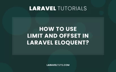 How to Use Limit and Offset in Laravel Eloquent? (2022)