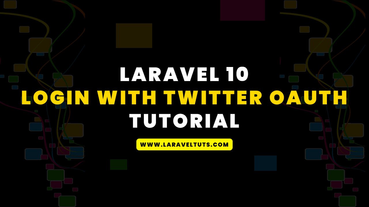 Laravel 10 Login with Twitter OAuth Tutorial