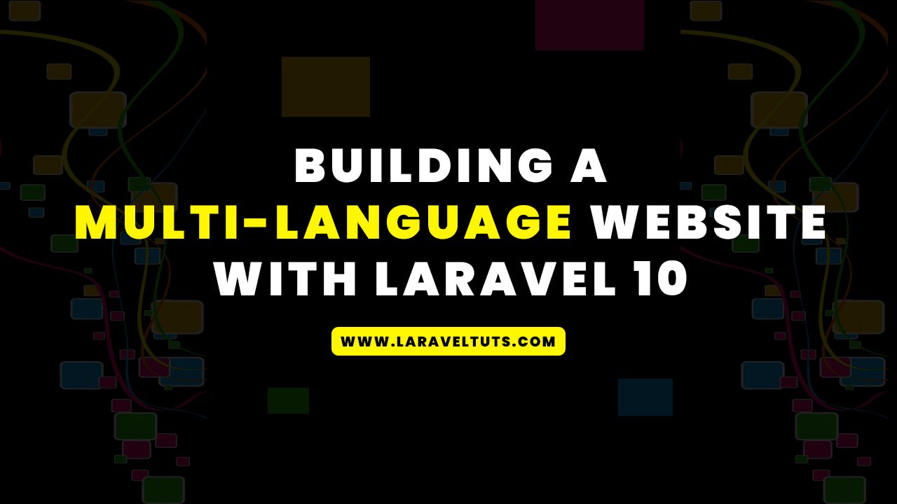 Building a Multi-Language Website with Laravel 10